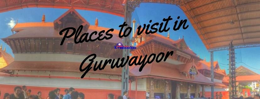 Places to visit in Guruvayoor